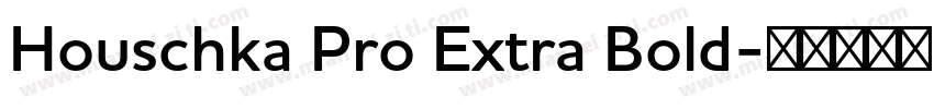 Houschka Pro Extra Bold字体转换